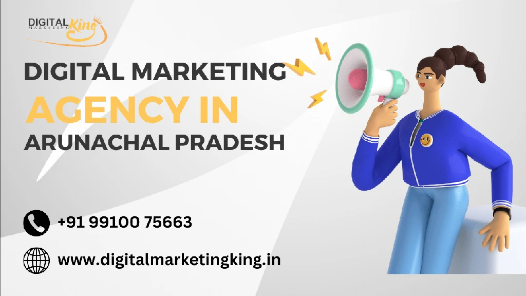 Digital Marketing Agency in Arunachal Pradesh